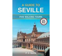 P S Quick A Guide to Seville (Tascabile) Walking Tour Guides