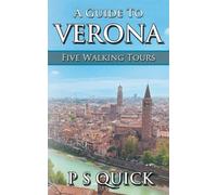 P S Quick A Guide to Verona (Tascabile) Walking Tour Guides