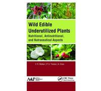 P. S. Tresina A. Doss V. R. Mohan Wild Edible Underutilized Plants (Tascabile)