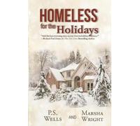 P S Wells Marsha Wright Homeless for the Holidays (Tascabile)