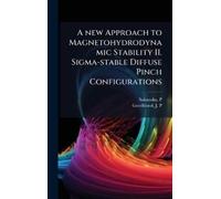 P Sakanaka J P A new Approach to Magnetohydrodynamic Stabili (Copertina rigida)