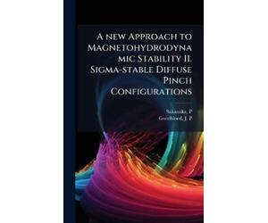 P Sakanaka J P A new Approach to Magnetohydrodynamic Stabili (Copertina rigida)