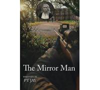 P T Jay The Mirror Man (Part One) (Tascabile)