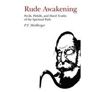 P.t. Mistlberge Rude Awakening - Perils, Pitfalls, and Hard Truths o (Tascabile)