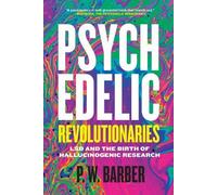 P.W. Barber Psychedelic Revolutionaries (Tascabile)