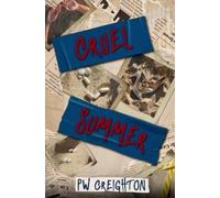 P W Creighton Cruel Summer (Tascabile) Trespassing