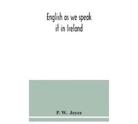 P W English as we speak it in Ireland (Tascabile)