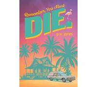 Remember, You Must Die.