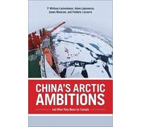 P. Whitney Lackenbauer James Manicom Ada China's Arctic Ambitions an (Tascabile)