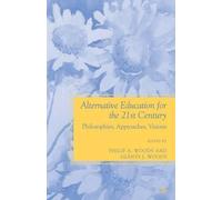 P. Woods Alternative Education for the 21st Century (Tascabile)