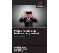 P¿ytka naz¿bna do biofilmu jamy ustnej: ¿ledzenie przej¿cia