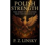 P Z Linsky Polish Strength (Tascabile) Spirit Series: Nations That Never Gave Up