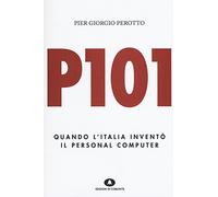 P101. Quando l'Italia inventò il personal computer