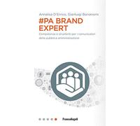 #PA brand expert. Competenze e strumenti per i comunicatori della pubblica amministrazione
