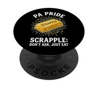 PA Pride Scrapple Non chiedere Basta Mangiare Umorismo Pennsylvania PopSockets PopGrip Adesivo