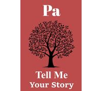 Pa Tell Me Your Story: A simple question and answer memory book for grandfathers to share their life experiences.
