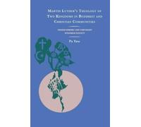 Pa Yaw Martin Luther's Theology of Two Kingdoms in Buddhist a (Copertina rigida)