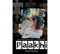 Paakhi: Some stories are written in silence........and sealed forever