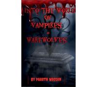 Paarth Wassan Into the World of Vampires and Ware Wolves (Tascabile)