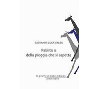 Pablito o della pioggia che si aspetta