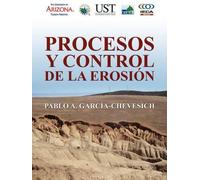 Pablo A García Chevesich Procesos y Control de la Erosión (Tascabile)