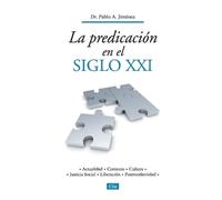Pablo A Jiménez La Predicación En El Siglo XXI (Tascabile)