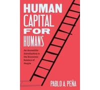 Pablo A. Peña Human Capital for Humans (Tascabile)