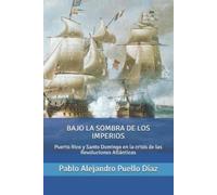 Pablo Alejandro Puello Diaz Bajo la sombra de los imperios (Tascabile)