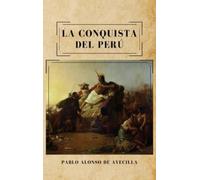 Pablo Alonso De Avecilla La conquista del Perú (Copertina rigida)