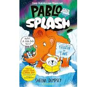 Sheena Dempsey Pablo and Splash: Frozen in Time (Tascabile) (PRESALE 07/11/2024)