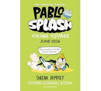 Pablo and Splash: Viking Voyage: The hilarious kids graphic novel series about time-travelling penguins