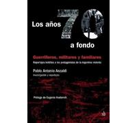 Pablo Antonio Anzaldi Los años 70 a fondo (Tascabile)