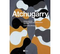 Libri Pablo Atchugarry. Catalogo Generale Dei Dipinti, Disegni, Ceramiche E Inci