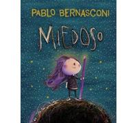 Pablo Bernasconi Miedoso / Scaredy-cat (Copertina rigida)