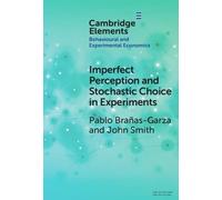 Pablo Brañas-Garza Imperfect Perception and Stochastic Choic (Copertina rigida)