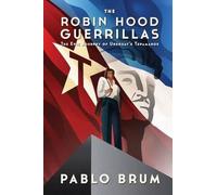 Pablo Brum The Robin Hood Guerrillas (Tascabile)