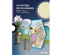 Pablo C. Reyna Lucia Barrios Sanchez La intriga de los espejos (Tascabile)
