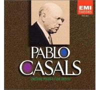 Pablo Casals - Encore Pieces for Cello