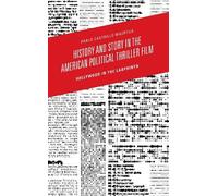 Pablo Castrillo History and Story in the American Political T (Copertina rigida)