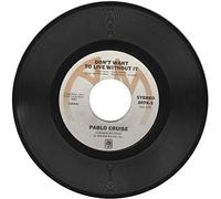 Pablo Cruise: Don't Want To Live Without It 45 NM Cdn