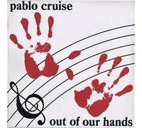 Pablo Cruise - Out Of Our Hands