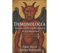 Pablo David Hidalgo Rodríguez Demonología (Tascabile) Los Rostros del Mal