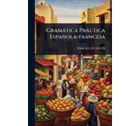 Pablo De Cavaller Gramàtica Pràctica Española-francesa (Tascabile)