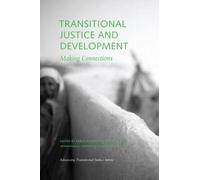 Pablo De Greiff Rog Transitional Justice and Development - Making Co (Tascabile)