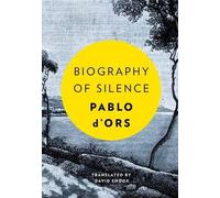 Pablo D'Ors Biography of Silence (Copertina rigida)