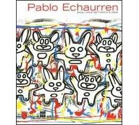 Pablo Echaurren. Dagli anni Settanta a oggi. Catalogo della mostra (Roma, 24 giugno-12 settembre 2004)