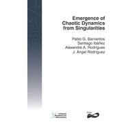 Pablo G. Barrientos Santi Emergence of Chaotic Dynamics from Singula (Tascabile)