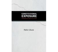 Pablo Ghetti Constitutional Exposure (Tascabile)