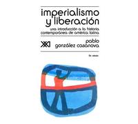Pablo Gonzalez C Imperialismo y Liberacion. Una Introduccion a la H (Tascabile)