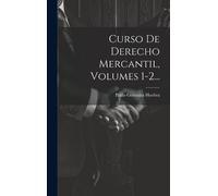 Pablo Gonzalez Hueb Curso De Derecho Mercantil, Volumes 1-2. (Copertina rigida)